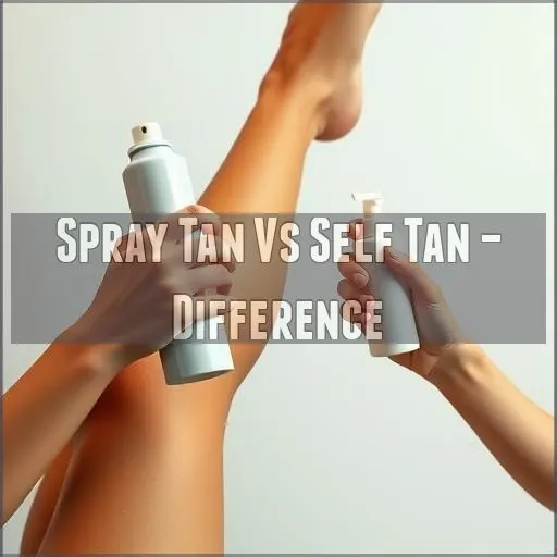 Spray Tan Vs Self Tan – Difference