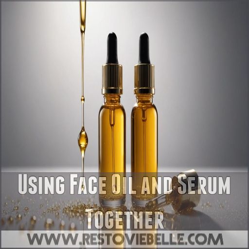 Using Face Oil and Serum Together Using Face Oil and Serum Together