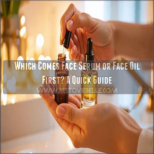 which comes face serum or face oil which comes face serum or face oil