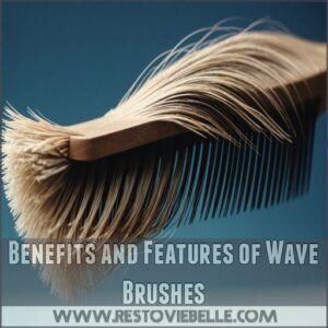 Benefits and Features of Wave Brushes Benefits and Features of Wave Brushes