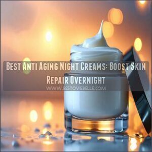 best anti aging night creams best anti aging night creams