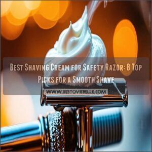 best shaving cream for safety razor