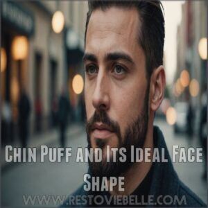 Chin Puff and Its Ideal Face Shape Chin Puff and Its Ideal Face Shape