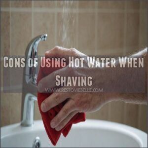 Cons of Using Hot Water When Shaving