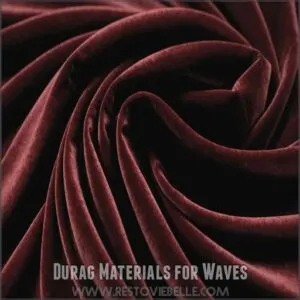 Durag Materials for Waves