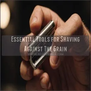 Essential Tools for Shaving Against The Grain
