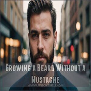 Growing a Beard Without a Mustache Growing a Beard Without a Mustache