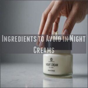 Ingredients to Avoid in Night Creams Ingredients to Avoid in Night Creams