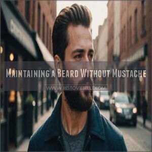Maintaining a Beard Without Mustache Maintaining a Beard Without Mustache