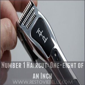 Number 1 Haircut: One-eight of an Inch Number 1 Haircut: One-eight of an Inch