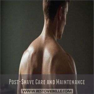 Post-Shave Care and Maintenance Post-Shave Care and Maintenance