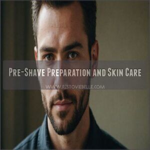 Pre-Shave Preparation and Skin Care Pre-Shave Preparation and Skin Care
