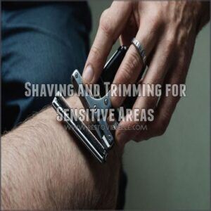 Shaving and Trimming for Sensitive Areas