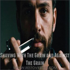 Shaving With The Grain and Against The Grain Shaving With The Grain and Against The Grain