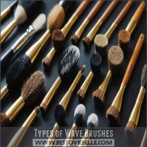Types of Wave Brushes Types of Wave Brushes