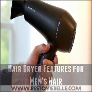 Hair Dryer Features for Men's Hair