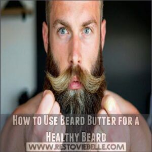 How to Use Beard Butter for a Healthy Beard