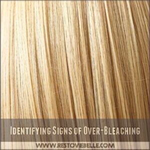 Identifying Signs of Over-Bleaching Identifying Signs of Over-Bleaching