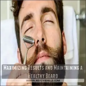 Maximizing Results and Maintaining a Healthy Beard