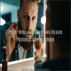 Post-Rolling Care and Beard Product Application