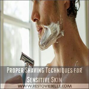 Proper Shaving Techniques for Sensitive Skin