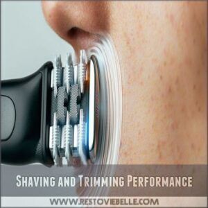 Shaving and Trimming Performance Shaving and Trimming Performance