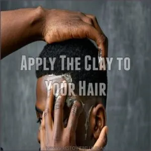 Apply The Clay to Your Hair