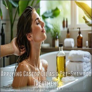 Applying Castor Oil as a Pre-Shampoo Treatment Applying Castor Oil as a Pre-Shampoo Treatment