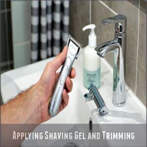Applying Shaving Gel and Trimming Applying Shaving Gel and Trimming