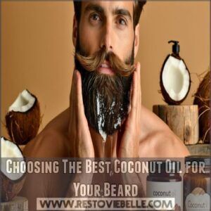 Choosing The Best Coconut Oil for Your Beard Choosing The Best Coconut Oil for Your Beard
