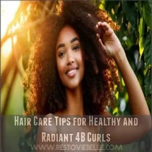 Hair Care Tips for Healthy and Radiant 4B Curls