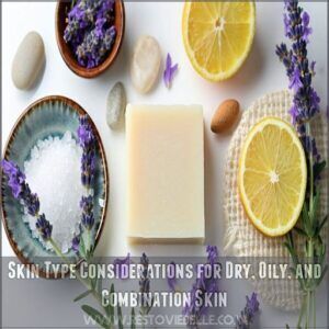 Skin Type Considerations for Dry, Oily, and Combination Skin