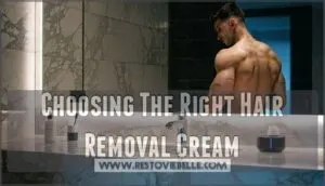 choosing the right hair removal cream