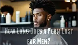 how long does a perm last for men
